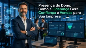 Empresário mostrando a importância da presença do dono da empresa para gerar confiança e vendas