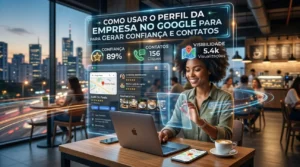 Perfil da Empresa no Google para gerar confiança e contatos